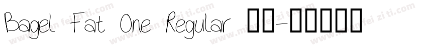 Bagel Fat One Regular 字体字体转换